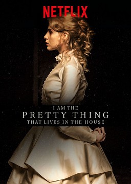 i-am-the-pretty-thing-that-lives-in-the-house